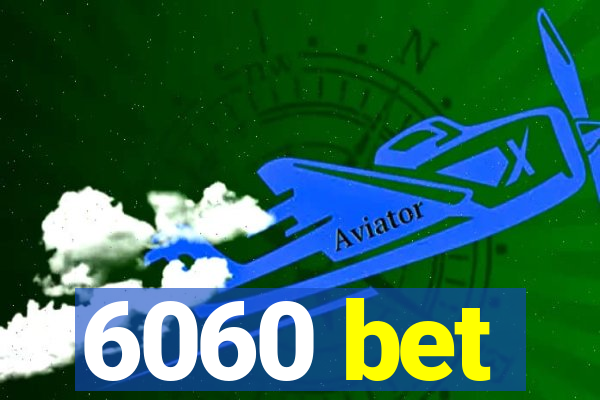 6060 bet